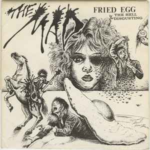 Fried Egg - The Mad