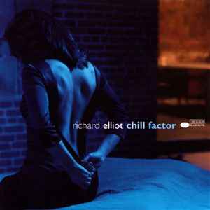 Chill Factor - Richard Elliot