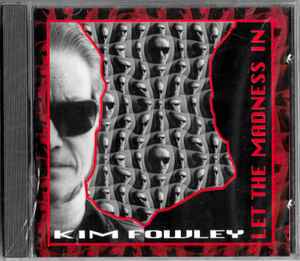 Kim Fowley - Let The Madness In album cover