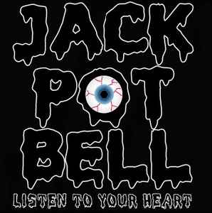 Jackpot Bell - Listen To Your Heart album cover