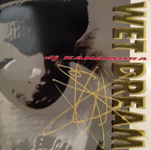 descargar álbum DJ Kanamura - Wet Dream