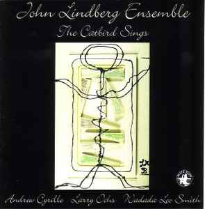 John Lindberg Ensemble - The Catbird Sings album cover