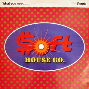 Soft House Company - What You Need  (Remix)