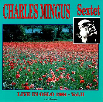 Charles Mingus Featuring Eric Dolphy – Live In Oslo 1964 (1989, CD