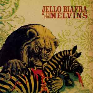 Jello Biafra With The Melvins* - Never Breathe What You Can't See