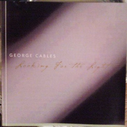 lataa albumi George Cables - Looking For The Light