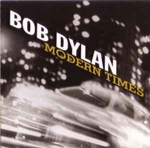 Modern Times - Bob Dylan
