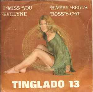 Tinglado 13 - Evelyne / Happy Bells / I Miss You / Rossy-Cat album cover