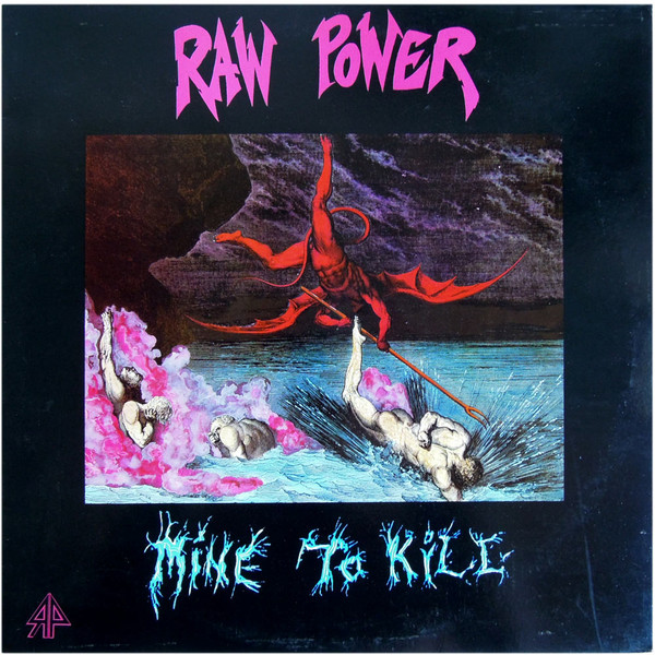 Raw Power - Mine To Kill | Releases | Discogs