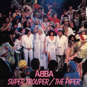 ABBA - Super Trouper / The Piper