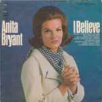 Anita Bryant – I Believe (1967, Vinyl) - Discogs