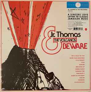 Beware - Jr. Thomas & The Volcanos