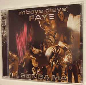 Mbaye Dieye Faye - Songa Ma album cover