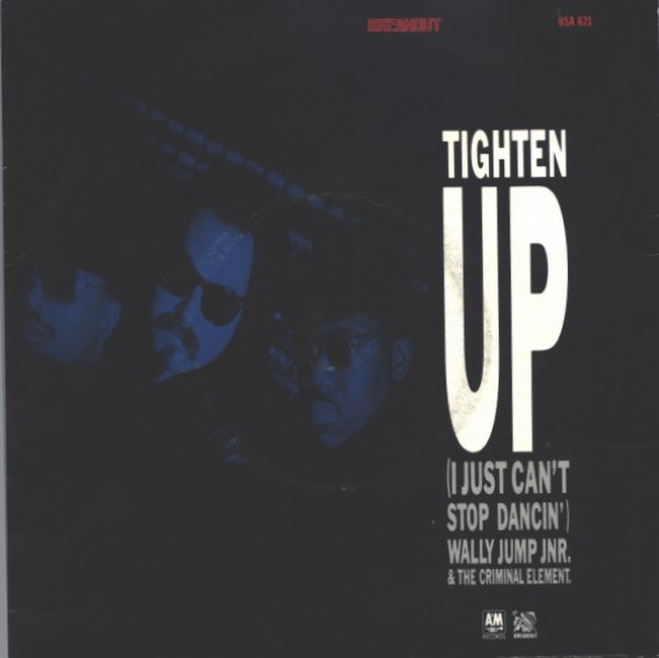 Wally Jump Jr & The Criminal Element – Tighten Up (I Just Can't
