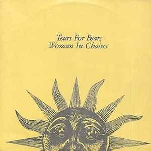 Tears for Fears: Woman in Chains (1989)