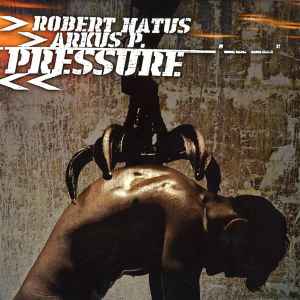 Robert Natus & Arkus P. - Pressure