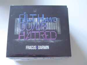 Filth And Dumb Hatred - Fracus & Darwin