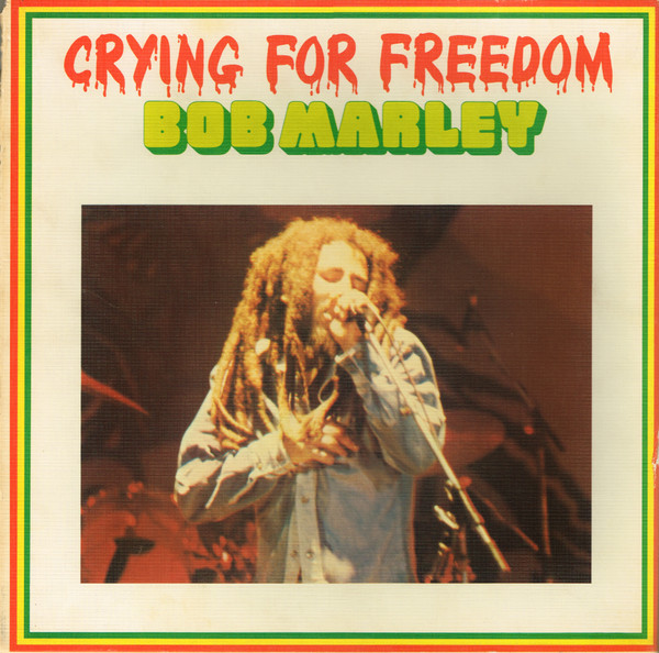 Bob Marley Crying For Freedom Releases Discogs