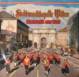 Stadtmusikkapelle Wilten - Blasmusik Aus Tirol album cover