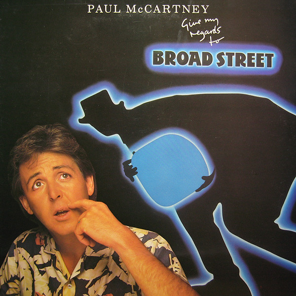 Paul McCartney - Give My Regards To Broad Street | Releases | Discogs