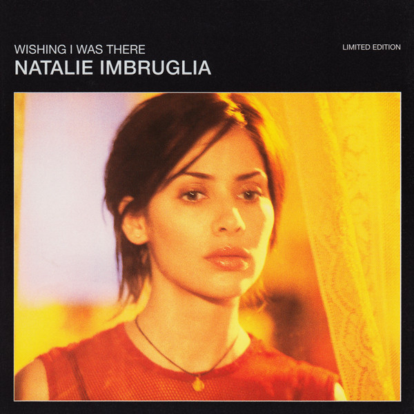 Natalie Imbruglia – Wishing I Was There (1998, CD2, CD) - Discogs