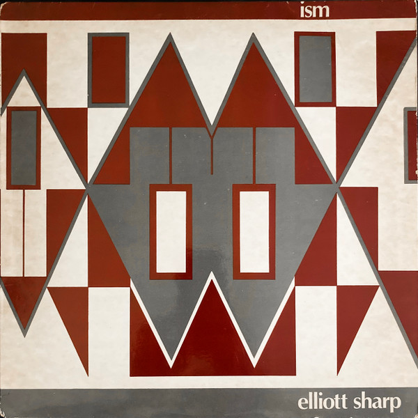 ladda ner album Elliott Sharp - Ism