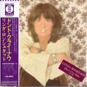 Linda Ronstadt – Don't Cry Now (2010, Paper Sleeve, CD) - Discogs