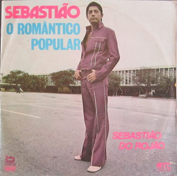 lataa albumi Sebastião Do Rojão - Sebastião O Romântico Popular