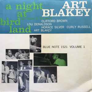 A night at Birdland / Art Blakey, batt. & dir. Clifford Brown, trp | Blakey, Art (1919-1990) - batteur. Batt. & dir.