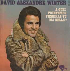 David Alexandre Winter - A Quel Printemps Viendras-Tu Ma Belle? album cover