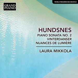 Svein Hundsnes - Piano Sonata No. 2 / Winter Dances / Nuances de Lumière album cover