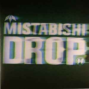 Drop - Mistabishi