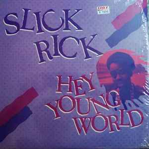 Slick Rick - Hey Young World / Mona Lisa