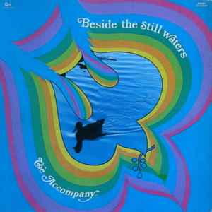 The Accompany - Beside The Still Waters album cover