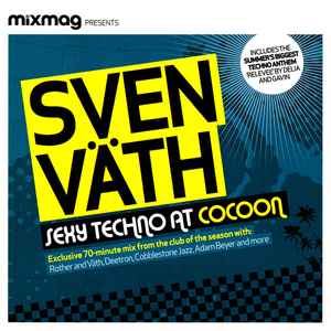 Sexy Techno At Cocoon - Sven Väth