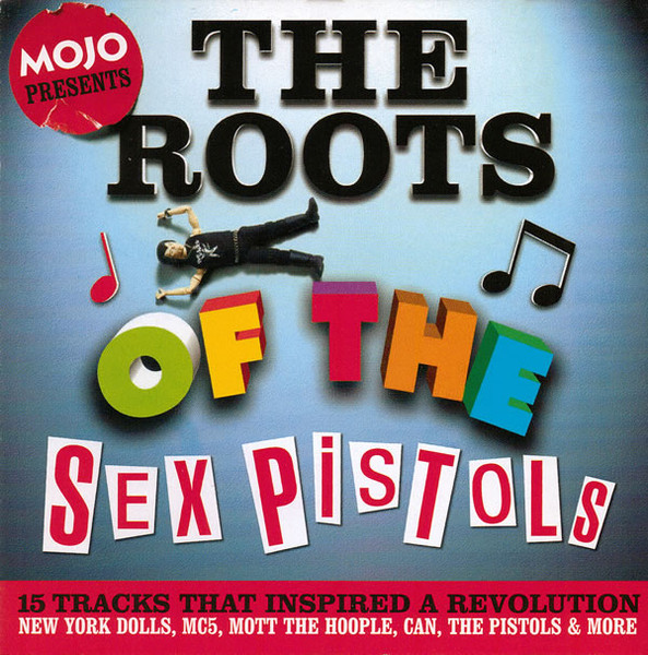 The Roots Of The Sex Pistols (15 Tracks That Inspired A Revolution 