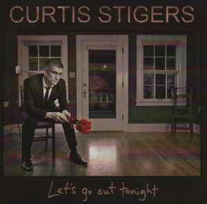 Curtis Stigers – Go Out (2012, - Discogs