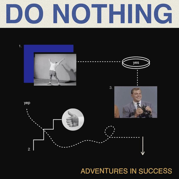 Do Nothing - Adventures In Success | Exact Truth (DNLJ00312)