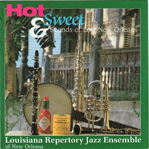 ladda ner album Louisiana Repertory Jazz Ensemble Of New Orleans - Hot Sweet Sounds Of Lost New Orleans