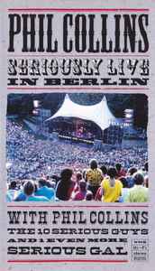 Phil Collins - Seriously Live In Berlin | Releases | Discogs