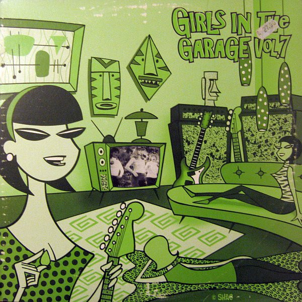Girls In The Garage Volume 7 (Vinyl) - Discogs