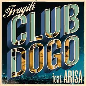 Club Dogo Feat. Arisa – Fragili (2014, 256 kbps, File) - Discogs