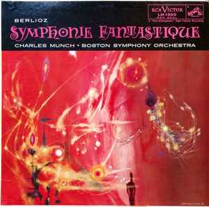 Symphonie Fantastique - Berlioz, Charles Munch, Boston Symphony Orchestra