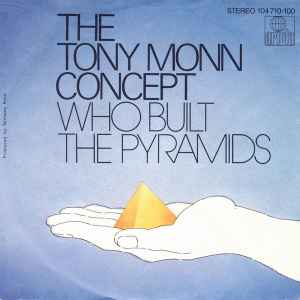 The Tony Monn Concept - Who Built The Pyramids album cover