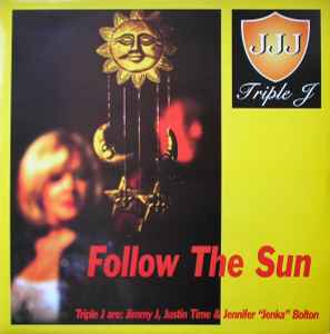 Triple J - Follow The Sun