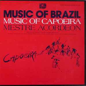 Mestre Acordeon - The Music Of Capoeira album cover