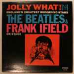 The Beatles And Frank Ifield – Jolly What! (1964, Vinyl) - Discogs
