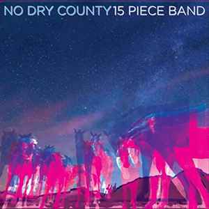 No Dry County - Fifteen Piece Band album cover