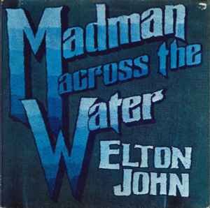 Elton John - Madman Across The Water album cover