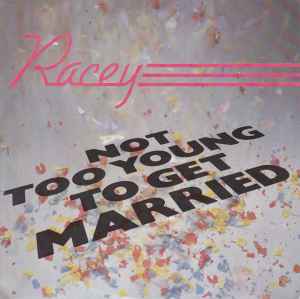 Racey - Not Too Young To Get Married album cover